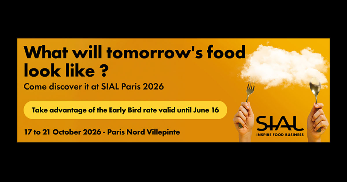 SIAL Paris 2026: The event that sheds light on and accelerates the global food business